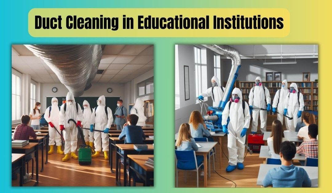Duct Cleaning in Educational Institutions