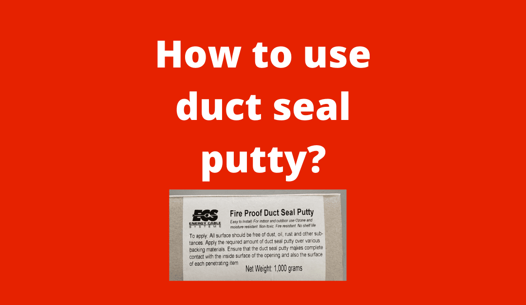 How to use duct seal putty